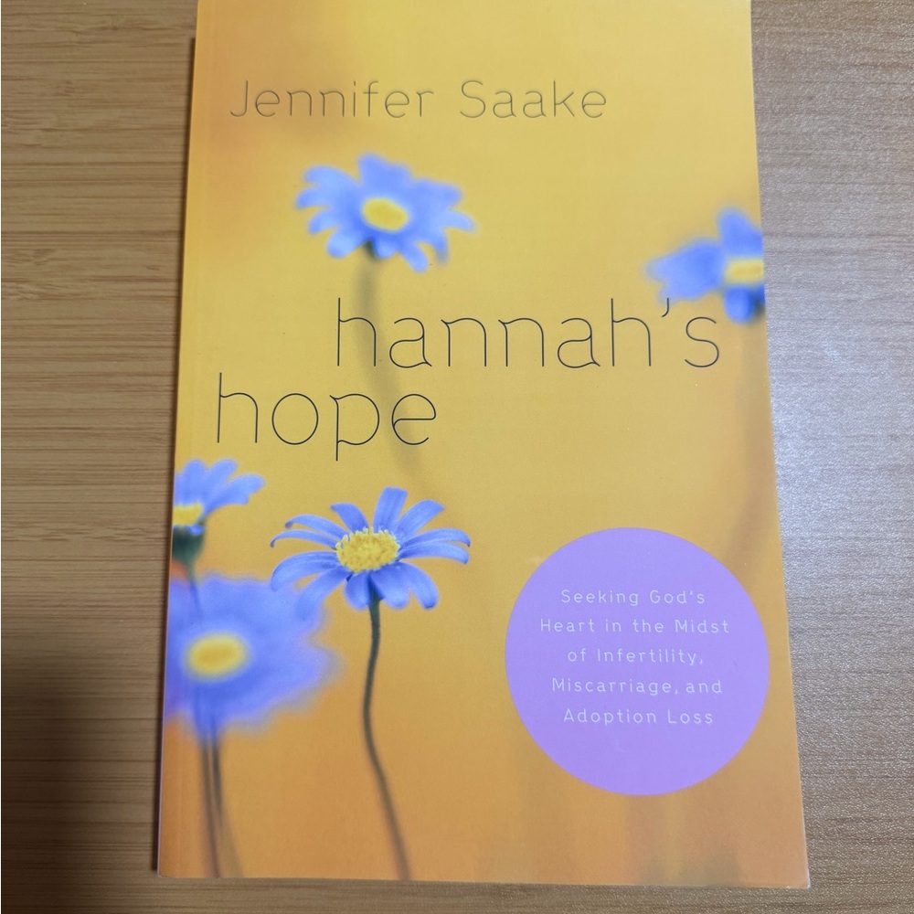 Hannah's Hope by Jennifer Saake Faith-based miscarriage/infertility/adoption los